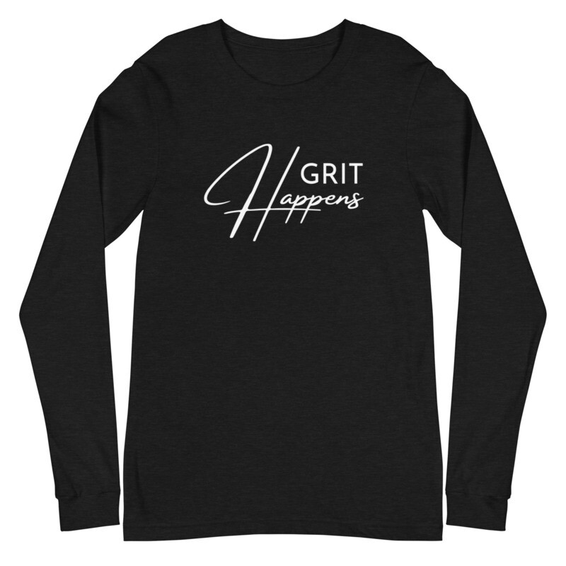 Grit Happens Unisex Long Sleeve T-Shirt