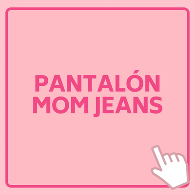 PANTALÓN MOM JEANS