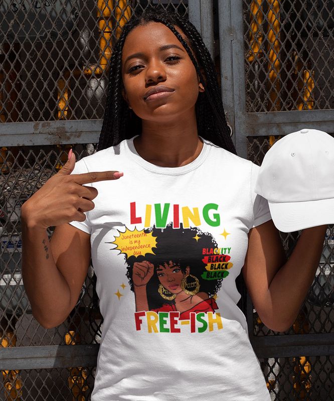 Juneteenth Living Free Ish