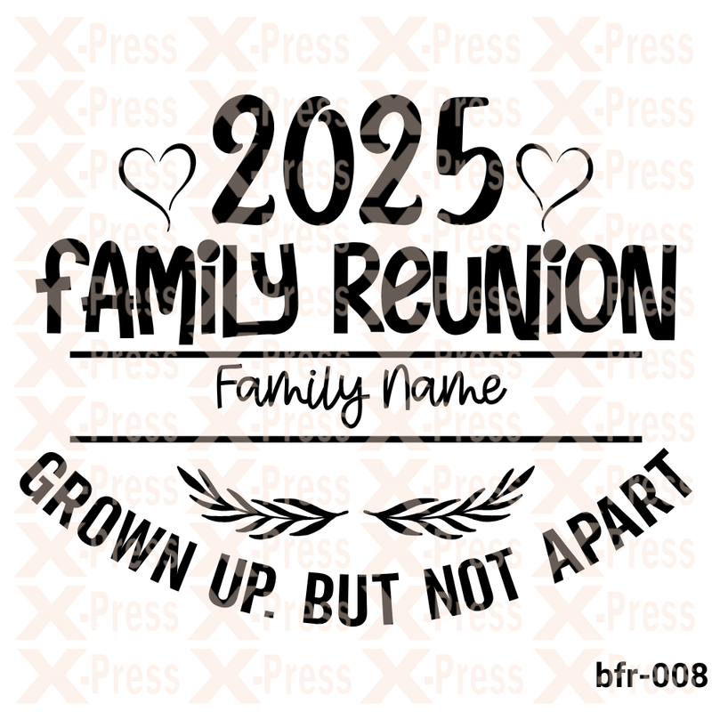 2025 Family reunion family name grown up. but not apart