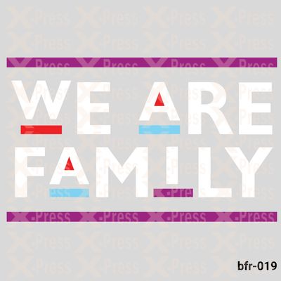 We Are Family, White print