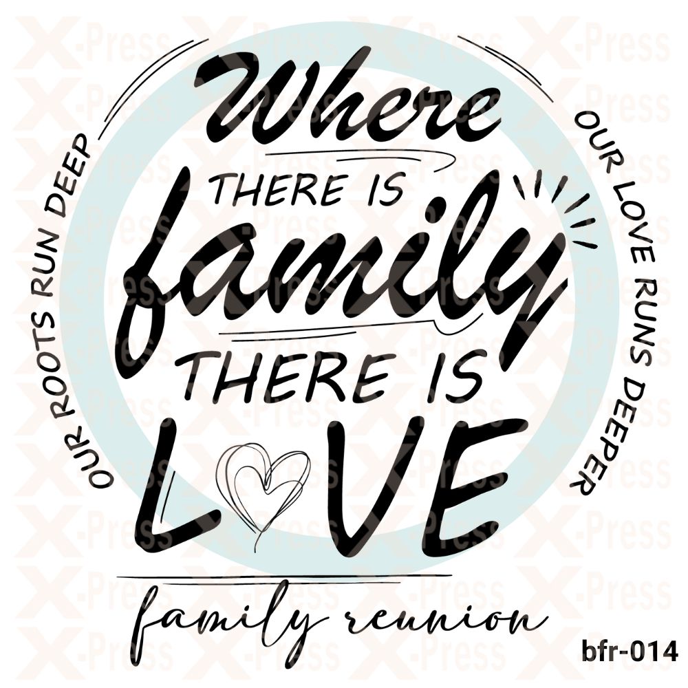 Where there is family, There is love, Family reunion