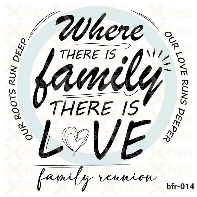 Where there is family, There is love, Family reunion