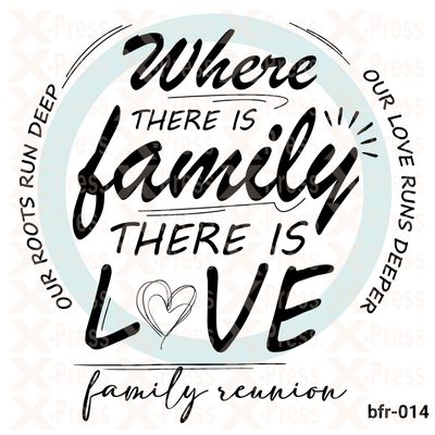 Where there is family, There is love, Family reunion