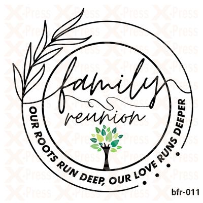 Our Roots run deep, Our love runs deeper, Family reunion