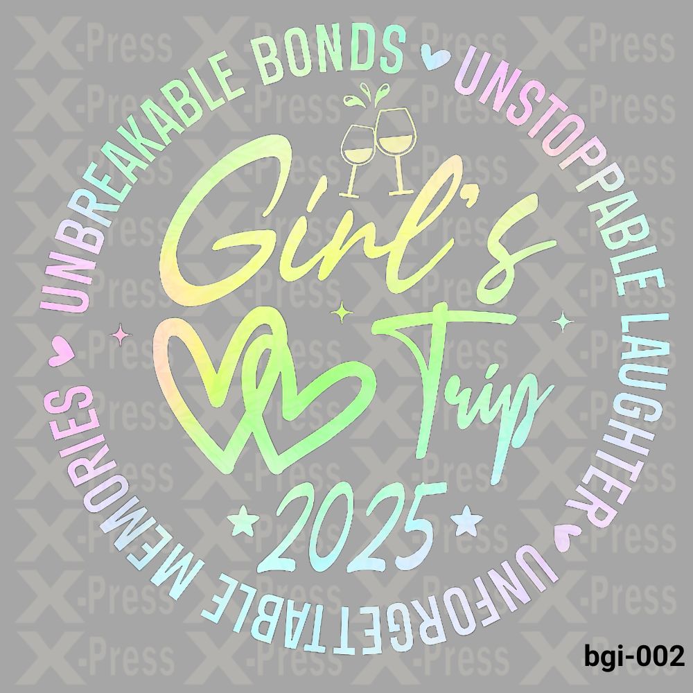 Unbreakable Bonds, Girls Trip