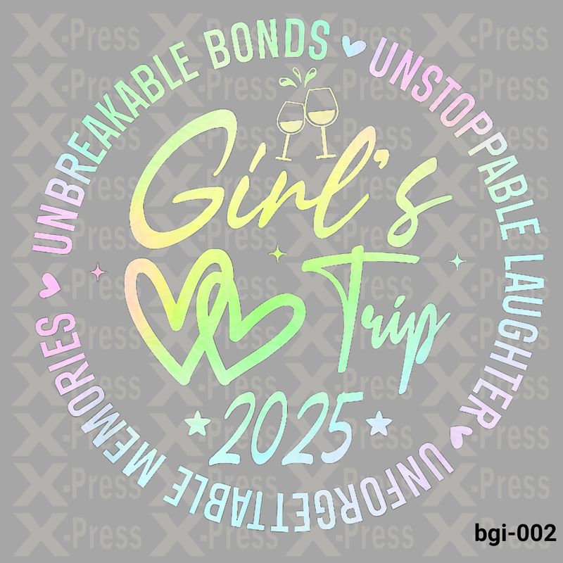 Unbreakable Bonds, Girls Trip