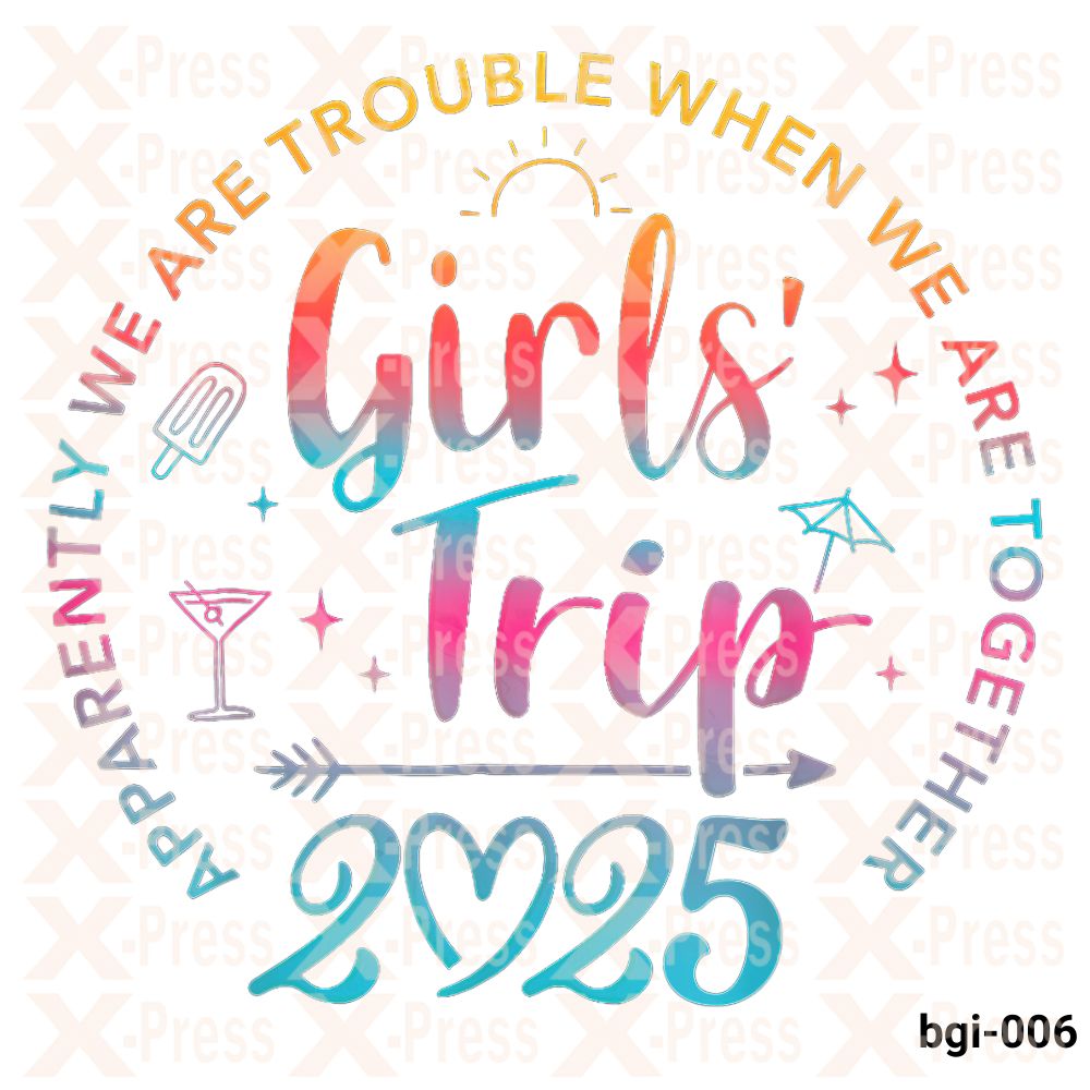 Apparently we are trouble when we are together, Girls Trip