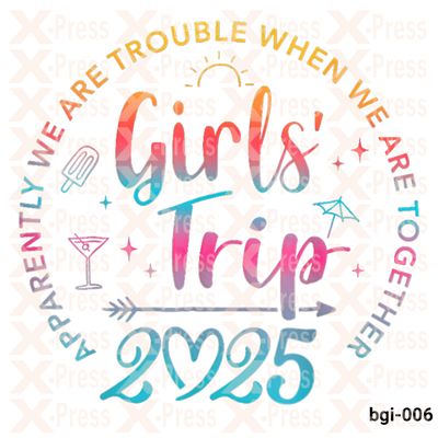 Apparently we are trouble when we are together, Girls Trip