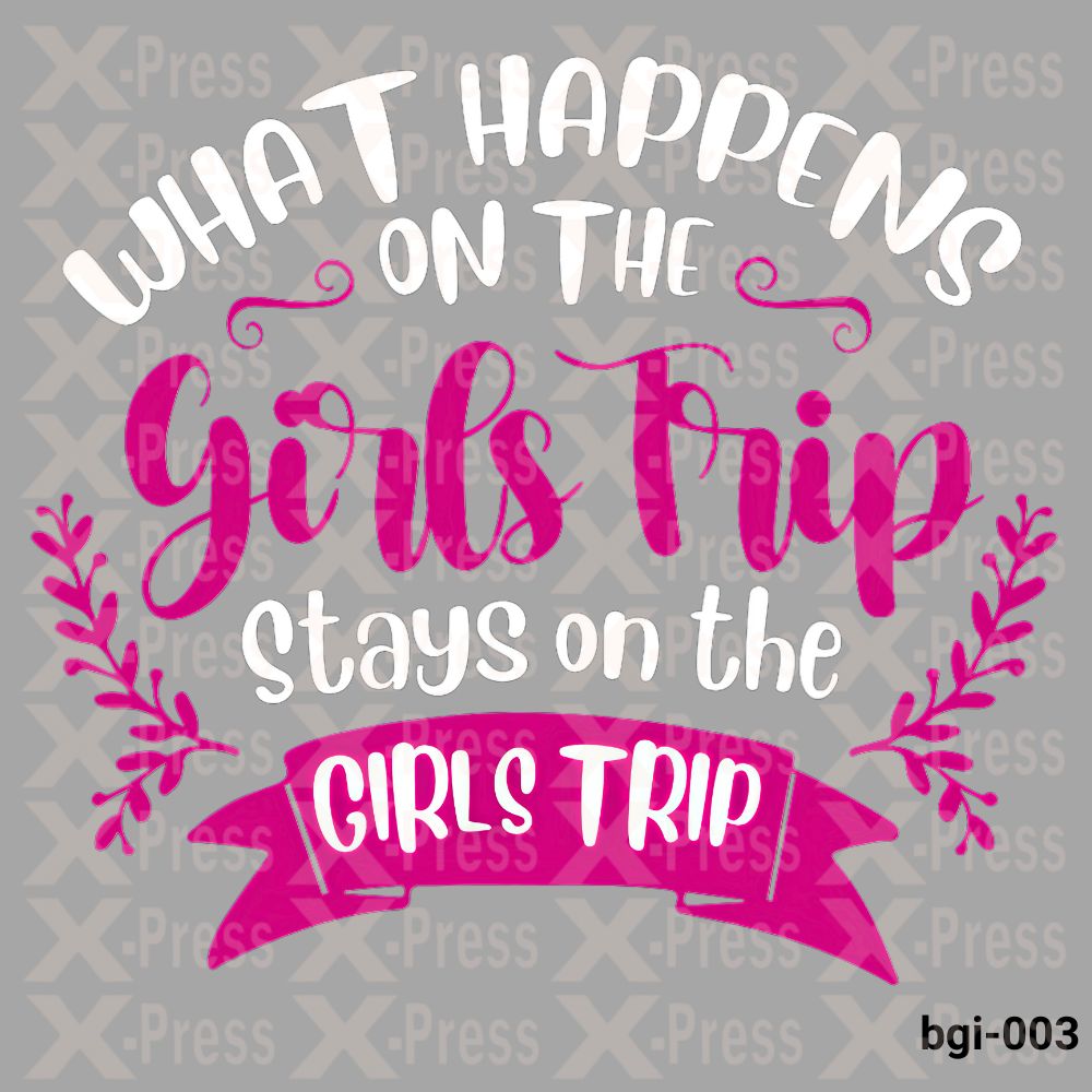 What happens on the girls trip-stays there, Girls Trip