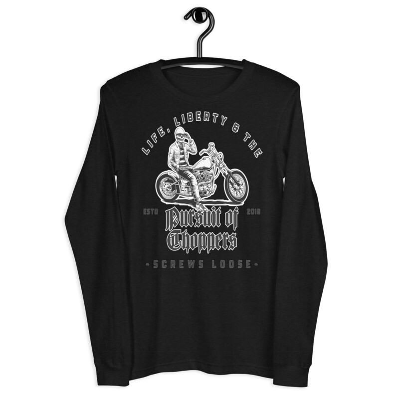 Life, Liberty, &amp; the Pursuit of Choppers Long Sleeve Tee