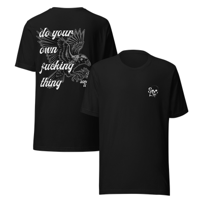 Do Your Own Fucking Thing Tee