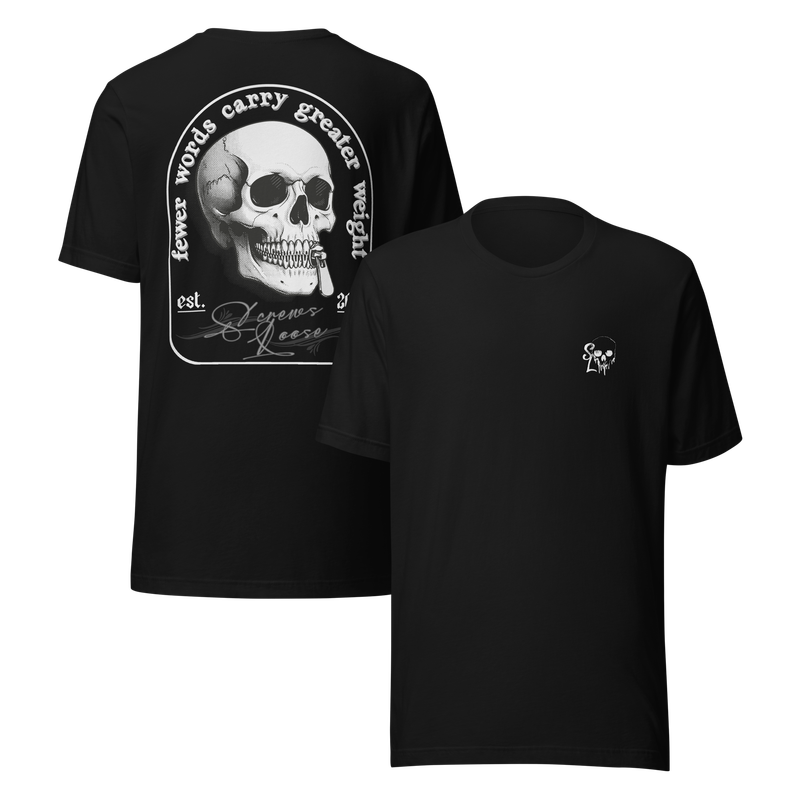 Fewer Words Carry Greater Weight Tee