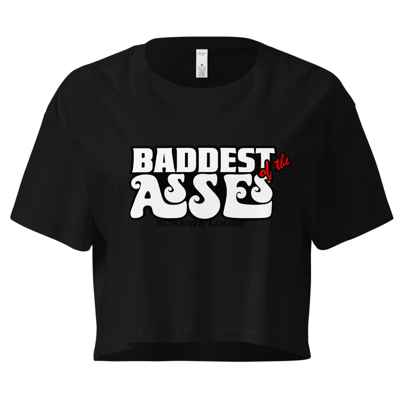 Baddest of the Asses Crop Top