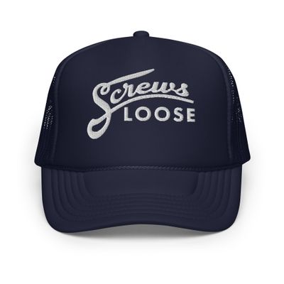 Screws Loose Foam Trucker Hat
