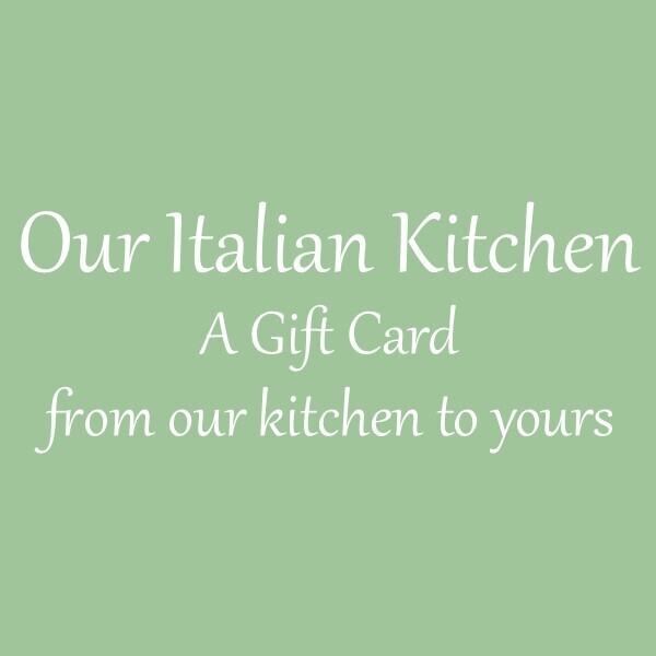 Our Italian Kitchen Gift Card