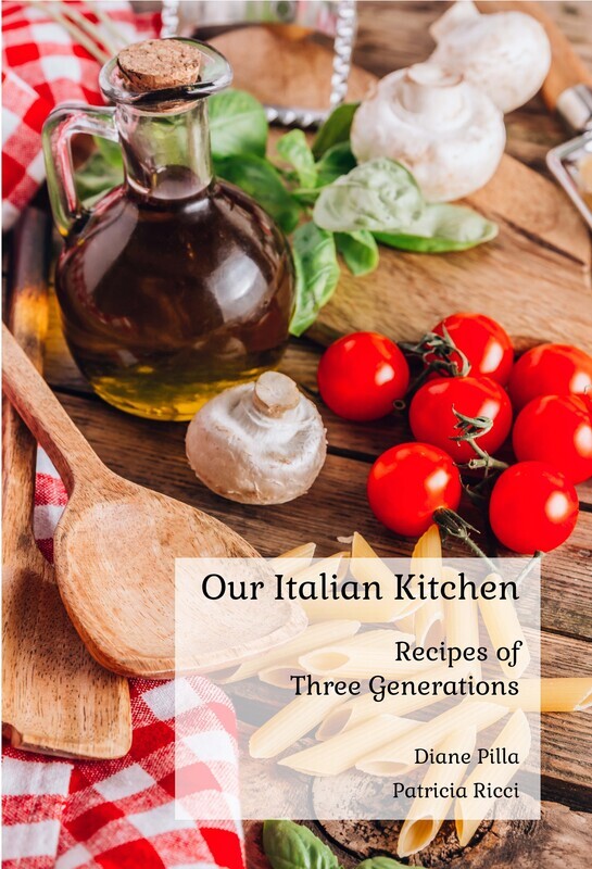 Our Italian Kitchen Cookbook - Heritage of Family Recipes