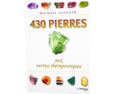 430 PIERRES aux vertus thérapeutiques
