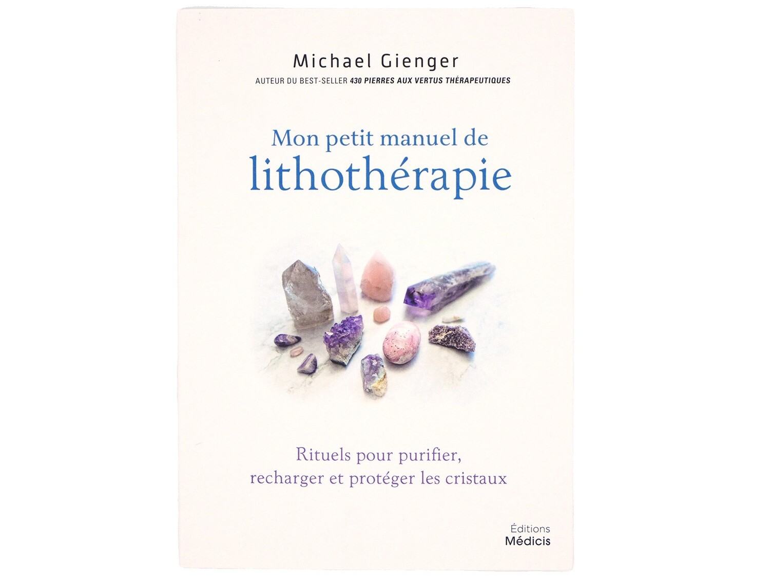 Mon petit manuel de lithothérapie