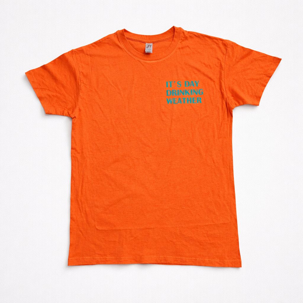 Tshirt DAY DRINKING WEATHER ?