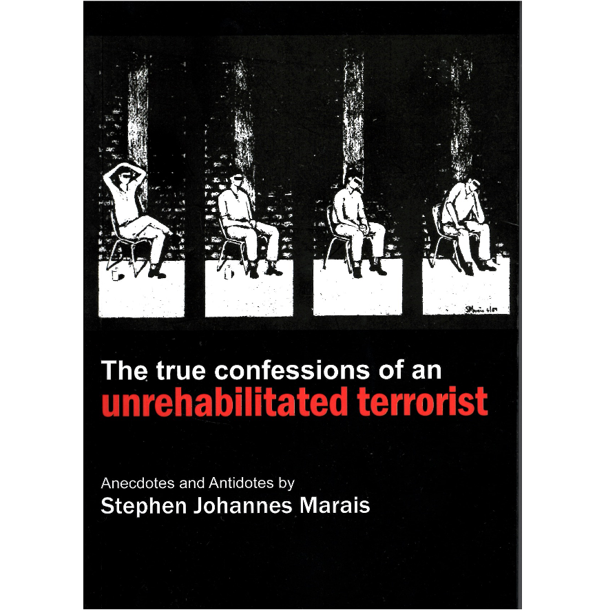 Stephen Johannes Marais - Unrehabilitated Terrorist