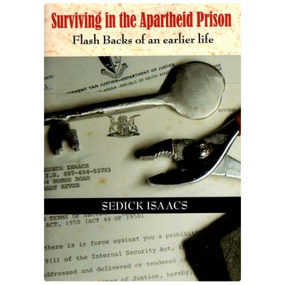 Sedick Isaacs - Surviving in the Apartheid Prison - Paperback