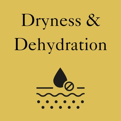 Dryness & Dehydration