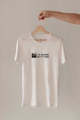 I&#39;d Rather Be F***ing, UNISEX Funny T-Shirt For Filmmaker, Cameraman, Videographer, Gift Idea