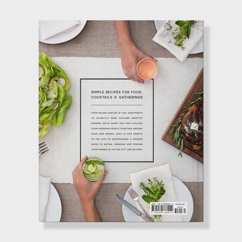 Host: A Modern Guide to Eating, Drinking & Feeding Your Friends