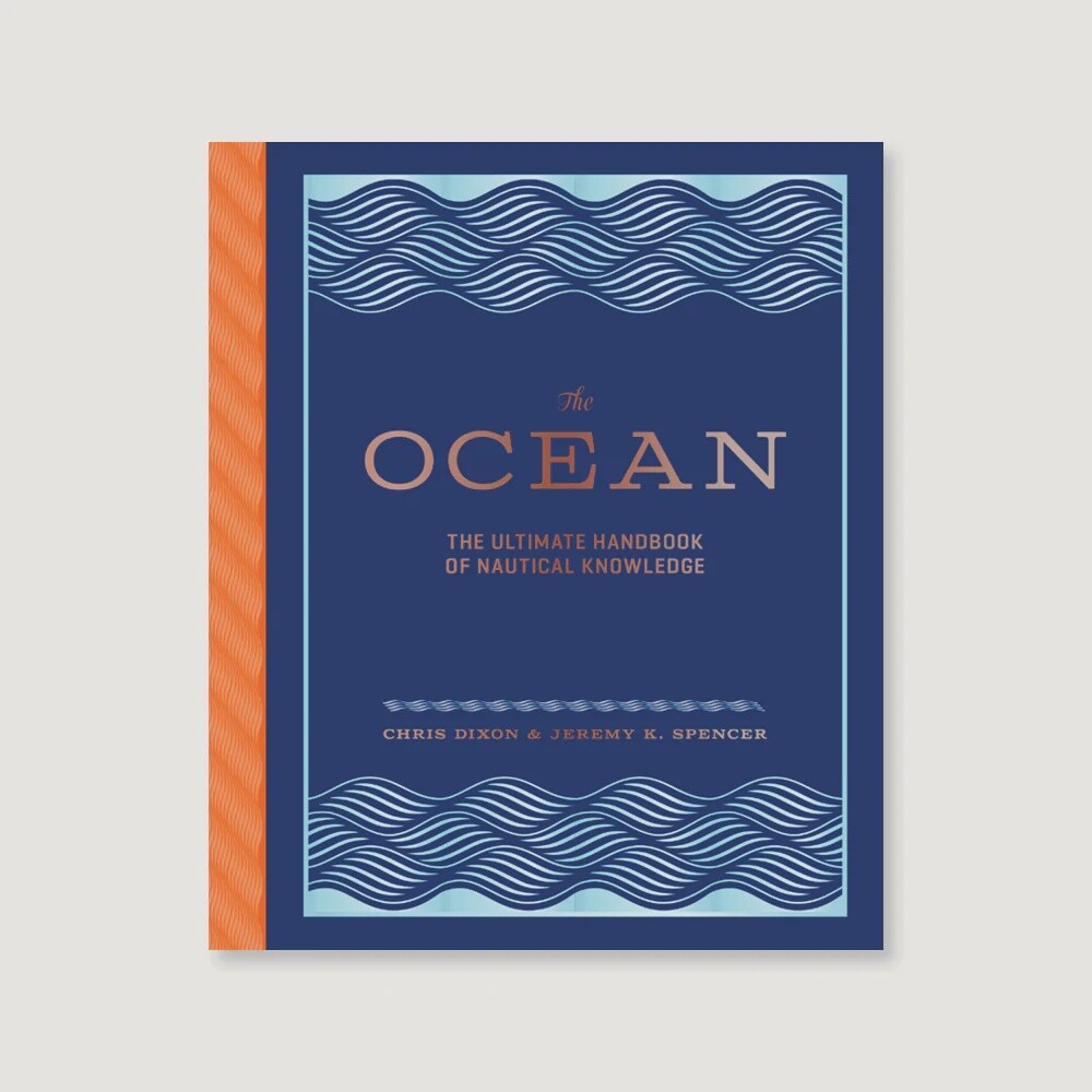 The Ocean: The Ultimate Handbook of Nautical Knowledge