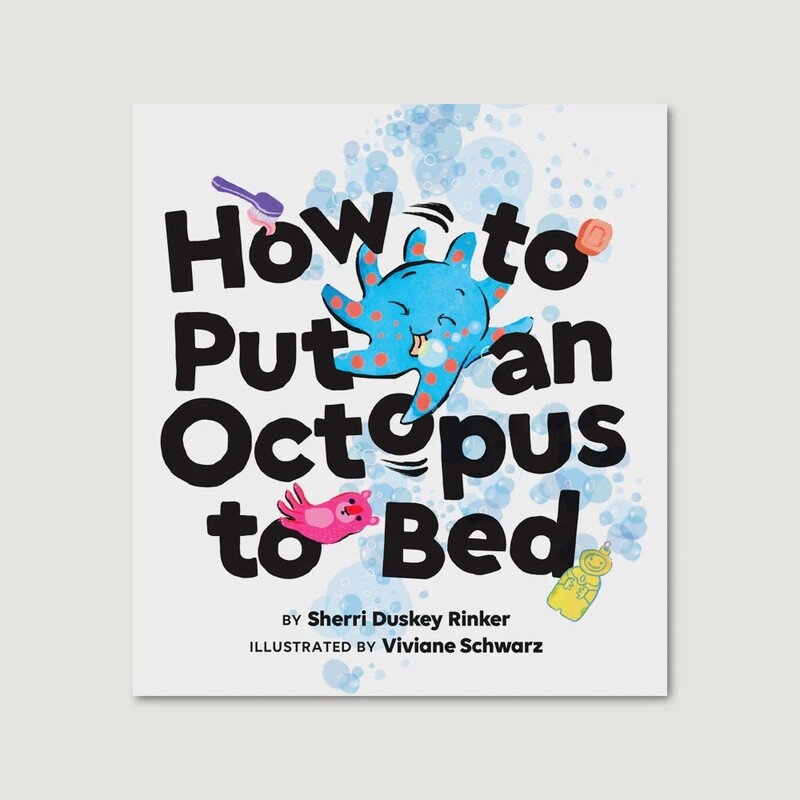 How to Put an Octopus to Bed