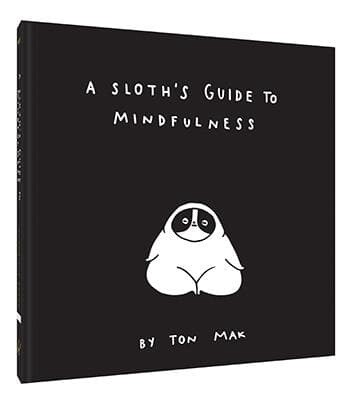 Sloth’s Guide to Mindfulness