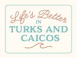 Magnet / Life's Better in Turks and Caicos / 3x4