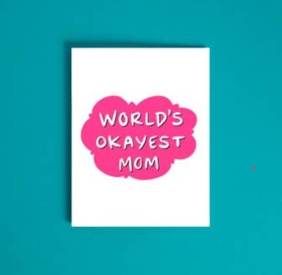 World&#39;s Okayest Mom