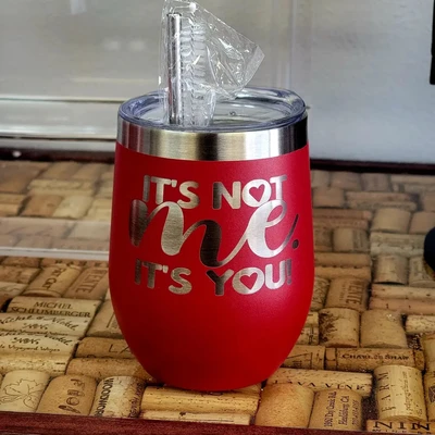 Valentines Tumbler It&#39;s Not Me It&#39;s You 12oz