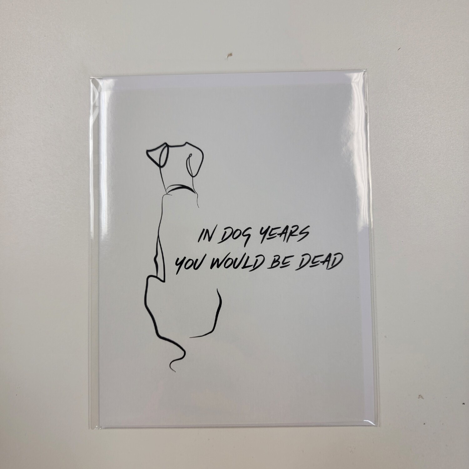 In Dog Years You&#39;d Be Dead