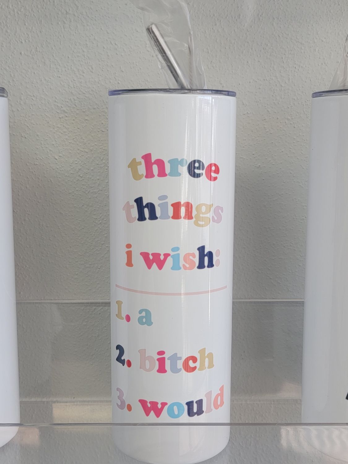 Three Things I Wish Funny 20oz Stainless Tall Travel Cup
