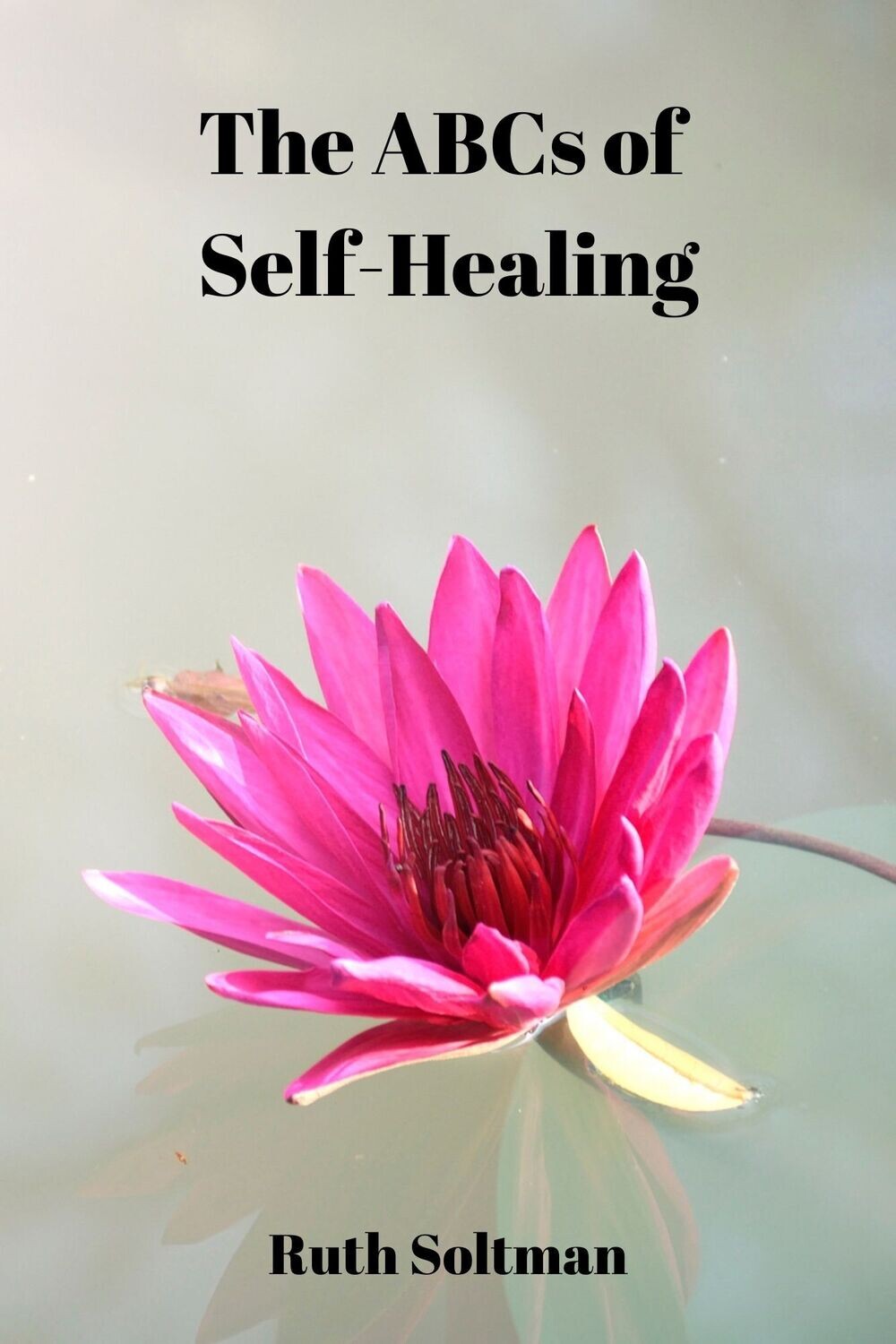 The ABCs of Self Healing