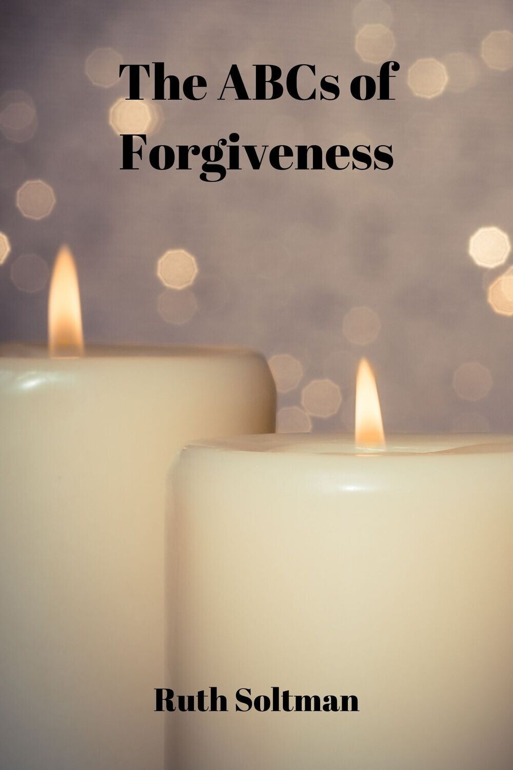 The ABCs of Forgiveness