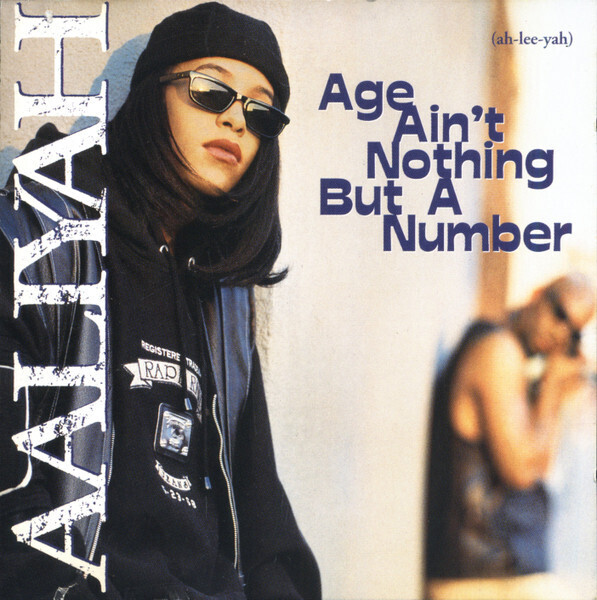 Aaliyah Age Ain't Nothing But A Number