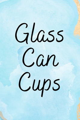 Glass Can Cups