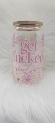 16oz Glass Can &#39;Get Fucked Respectfully&#39; Pink Shimmer