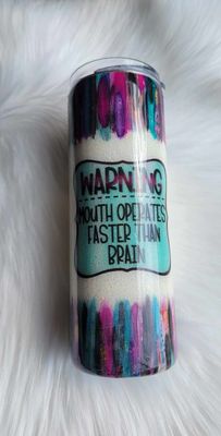 20oz Alcohol Ink Brush Stroke Mouth Operates Faster Than Brain