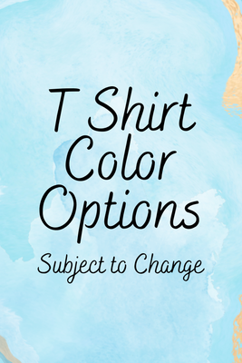 T Shirt Color Options