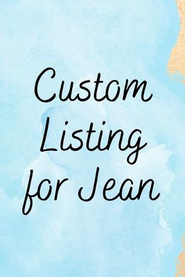 Custom Listing for Jean