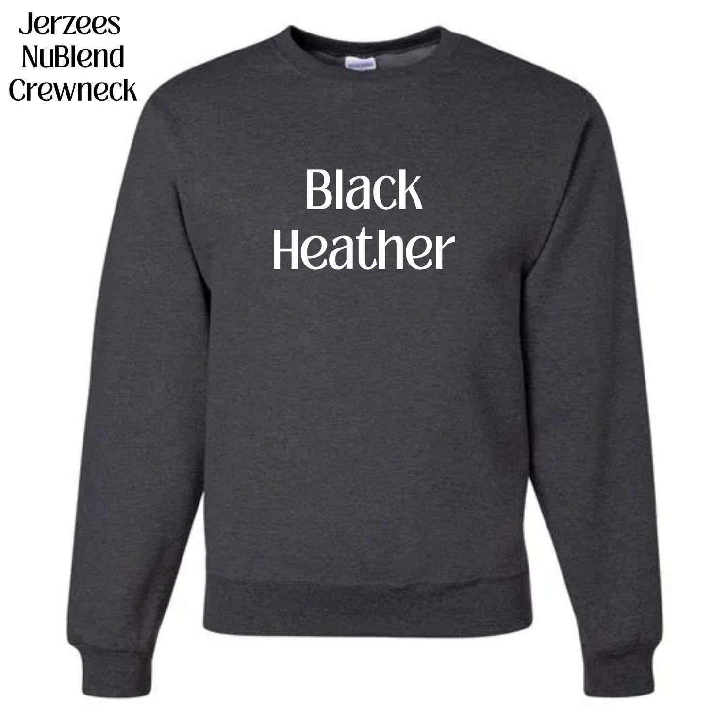 All Crewneck Jerzees NuBlend colors available (subject to change if unavailable from vendors)