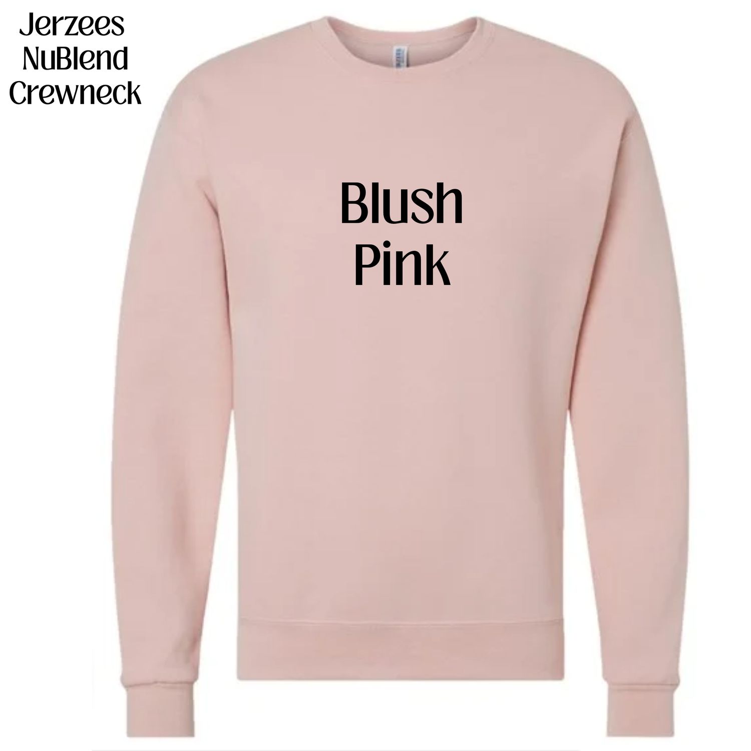 All Crewneck Jerzees NuBlend colors available (subject to change if unavailable from vendors)