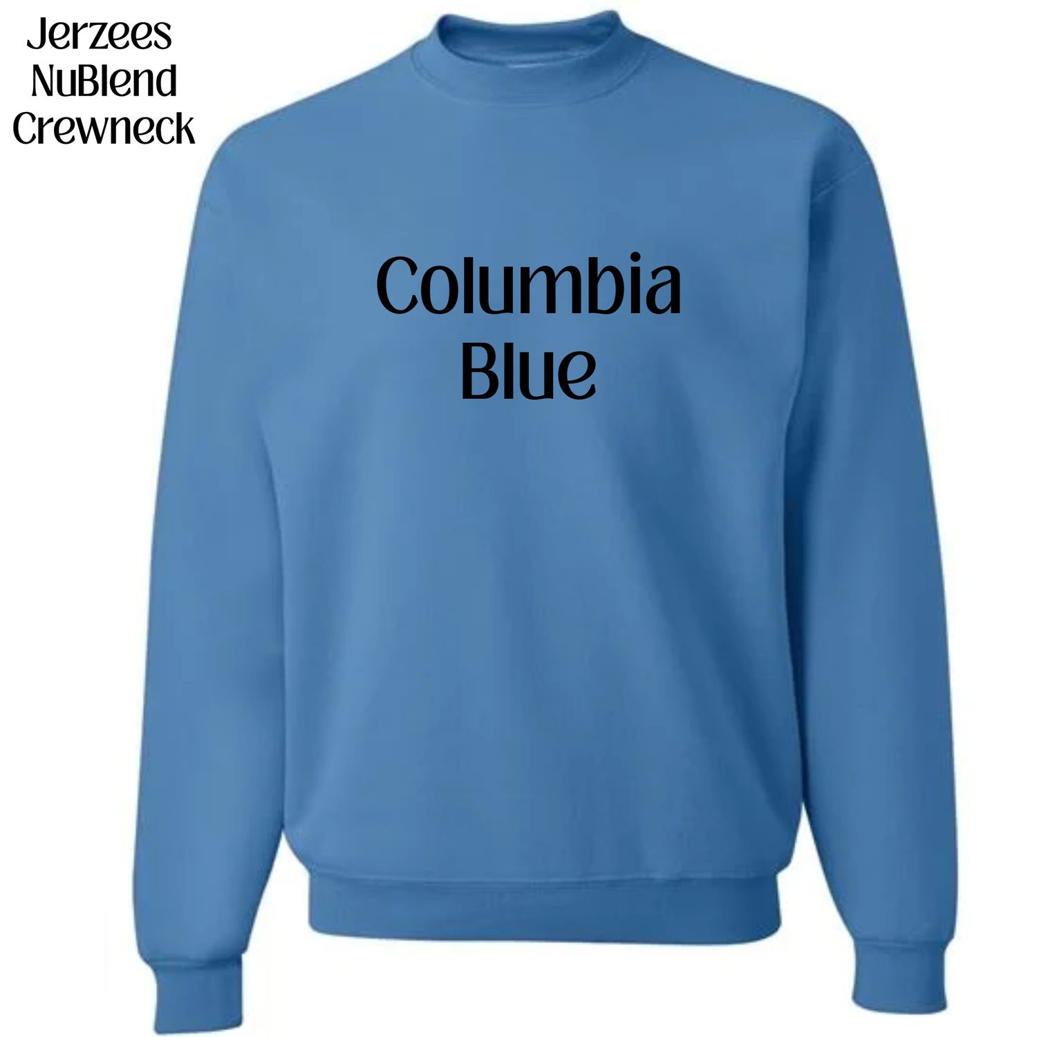 All Crewneck Jerzees NuBlend colors available (subject to change if unavailable from vendors)
