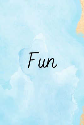 Fun