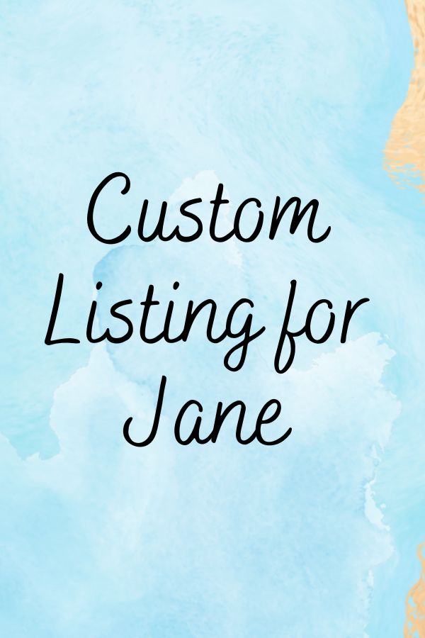 Custom Listing for Jane